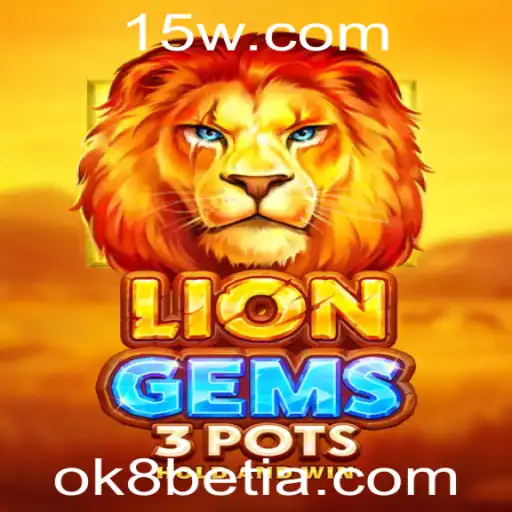 Descubra o Mundo de LionGems3pots e Como Apostar com OK8 Bet