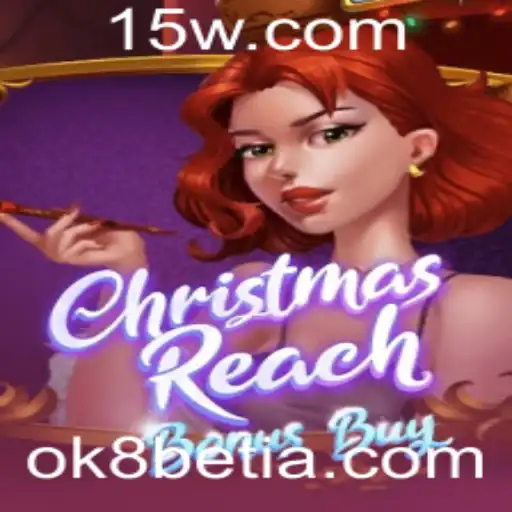 Descubra o Encantador Jogo ChristmasReachBonusBuy e Aumente Suas Chances com a Estratégia ok8 bet