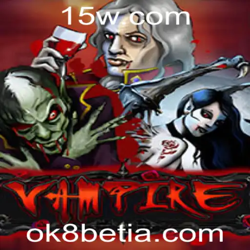 Explorando o Universo do Jogo Vampire e a Plataforma ok8 bet
